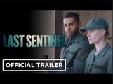Last Sentinel | Kate Bosworth - Official Trailer