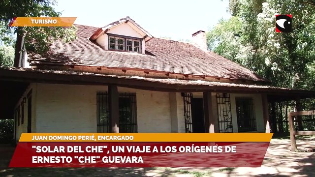 Solar del Che , un viaje a los orígenes de Ernesto Che Guevara