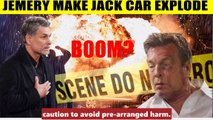 CBS Young And The Restless Spoilers Shock_ Jeremy attaches a bomb to Jack's car