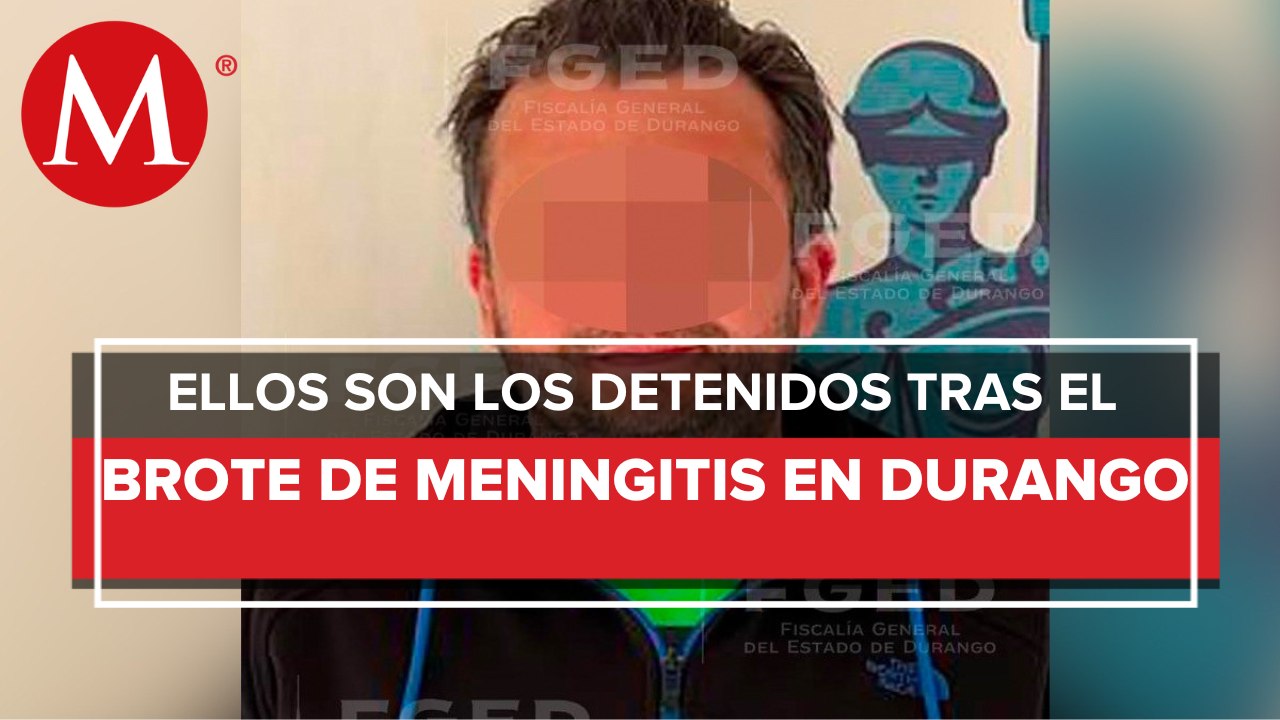Es detenido un dueño de hospital implicado en el brote de meningitis en Durango