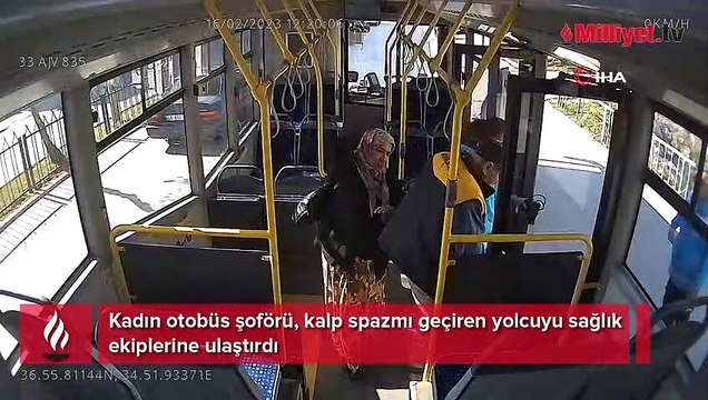 Kadın otobüs şoförü, kalp spazmı geçiren yolcuyu sağlık ekiplerine ulaştırdı