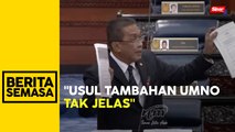 Takiyuddin gesa menteri jelaskan kriteria pengecualian usul tambahan UMNO