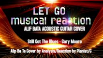 Alip Ba Ta - Still Got The Blues - Gary Moore - AnalysisReaction by PianistGuitarist