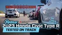 2023 Honda Civic Type R track day: Best Type R ever? | Top Gear Philippines
