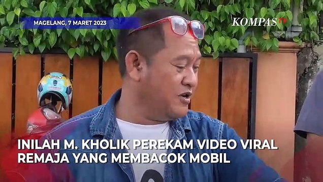 [Full] Kesaksian Perekam Video Remaja Bacok Mobil di Magelang