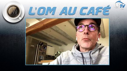Le replay de l'OM au café avec Christophe Champy
