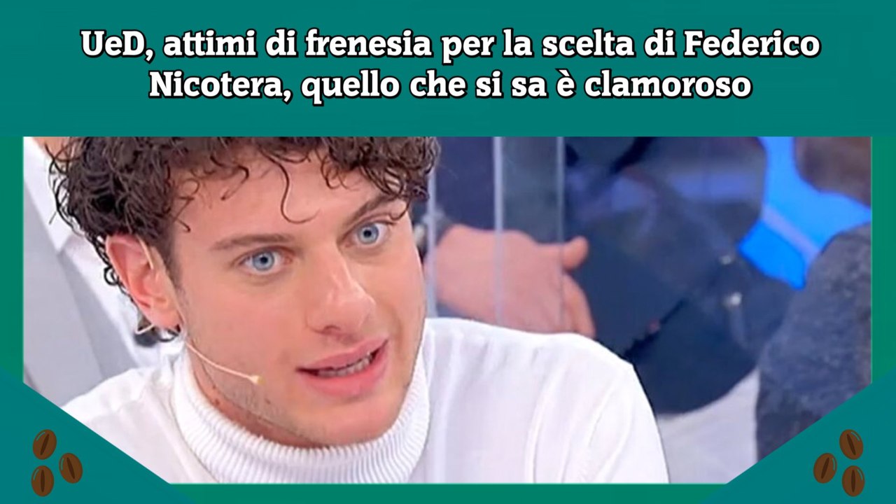 UeD, attimi di frenesia per la scelta di Federico Nicotera, quello che si sa è clamoroso