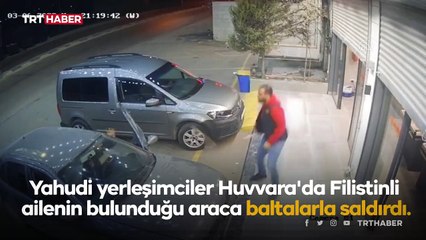 Yahudi yerleşimciler Filistinli ailenin bulunduğu araca baltalarla saldırdı