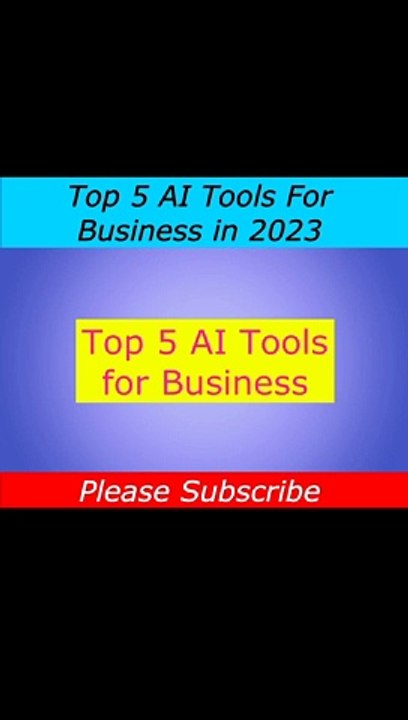 Top 5 AI Tools for Business