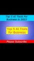 Top 5 AI Tools for Business