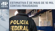 Polícia Federal investiga fraude e desvio de R$ 50 milhões do Auxílio Emergencial