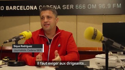 Barcelone - Le journaliste du "Barçagate" : "Les dirigeants se sentent intouchables"