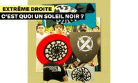 Extrême droite : c'est quoi un soleil noir ?