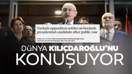 Dünya Basını Kemal Kılıçdaroğlu'nun Adaylığını Böyle Gördü!