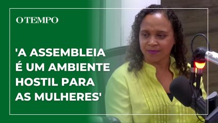 "A Assembleia ainda é um ambiente hostil para as mulheres", diz deputada