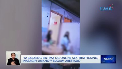 12 babaeng biktima ng online sex trafficking, nasagip; umano'y bugaw, arestado | Saksi