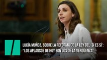 Lucía Muñoz, sobre la reforma de la ley del 'sí es sí': 