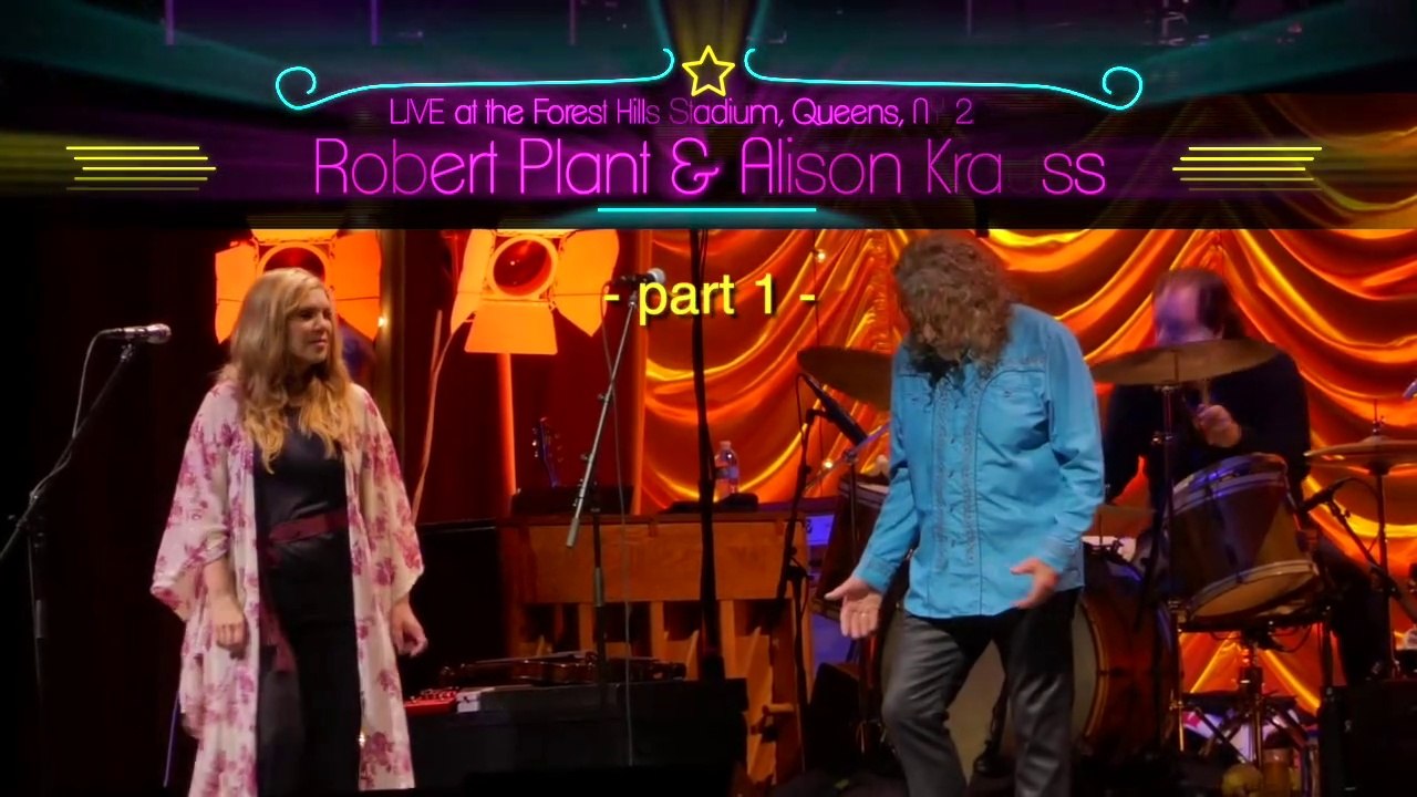 Robert Plant & Alison Krauss (part 1). LIVE at the Forest Hills Stadium