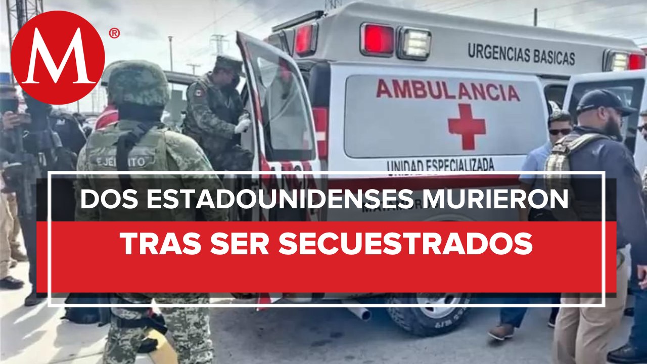 Entregan a EU a dos ciudadanos que fueron secuestrados en Matamoros, Tamaulipas