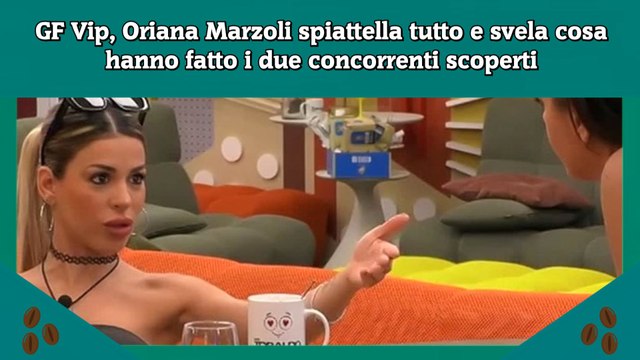 GF Vip, Oriana Marzoli spiattella tutto e svela cosa hanno fatto i due concorrenti scoperti