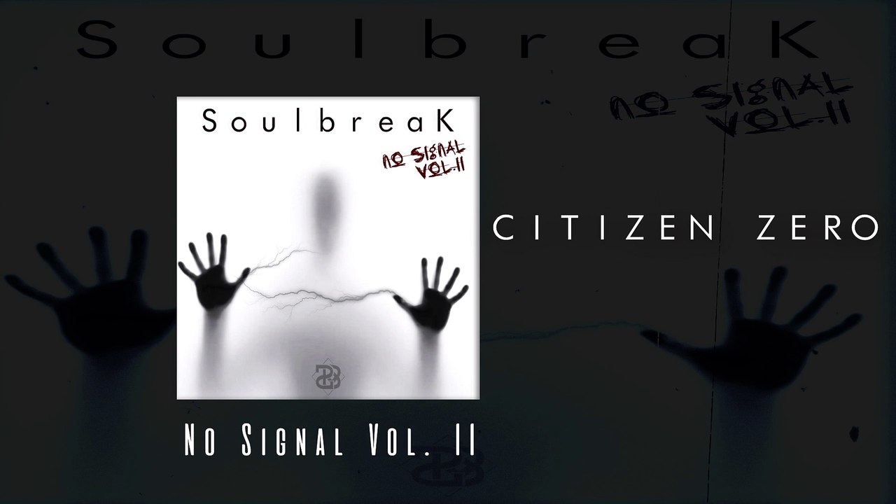 SoulbreaK - Citizen Zero (Official Audio)