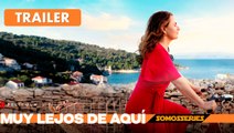 Muy Lejos de Aquí Netflix Trailer en Español Película 2023