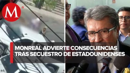 La muerte de los estadounidenses traerá repercusiones en la relación bilateral: Ricardo Monreal