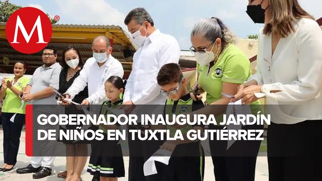 Rutilio Escandón inauguró aulas en Jardín de Niños Delfina Rincón de Tuxtla Gutiérrez, Chiapas