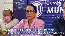 Diputada Federal exige a Pemex aclaraciones tras constantes accidentes