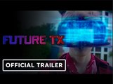 FUTURE TX | Official Trailer - Griff Rhys Jones, Doug Cockle, Nicole Faraday