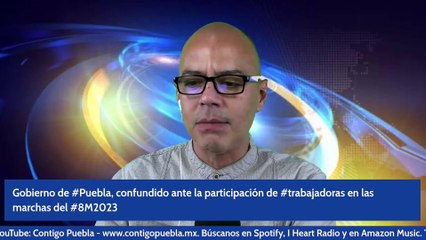 Gobierno de #Puebla, confundido ante la participación de #trabajadoras en las marchas del #8M2023