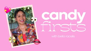 Bella Racelis on Her First YouTube Friend, First Splurge, and First Celeb Crush | CANDY FIRSTS