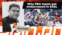 Why PBA teams got embarrassed in EASL