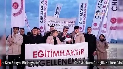 CHP Atakum Gençlik Kolları: "Üniversite Bir Eğitim Yuvası Olmanın Yanı Sıra Sosyal Bir Hayattır"