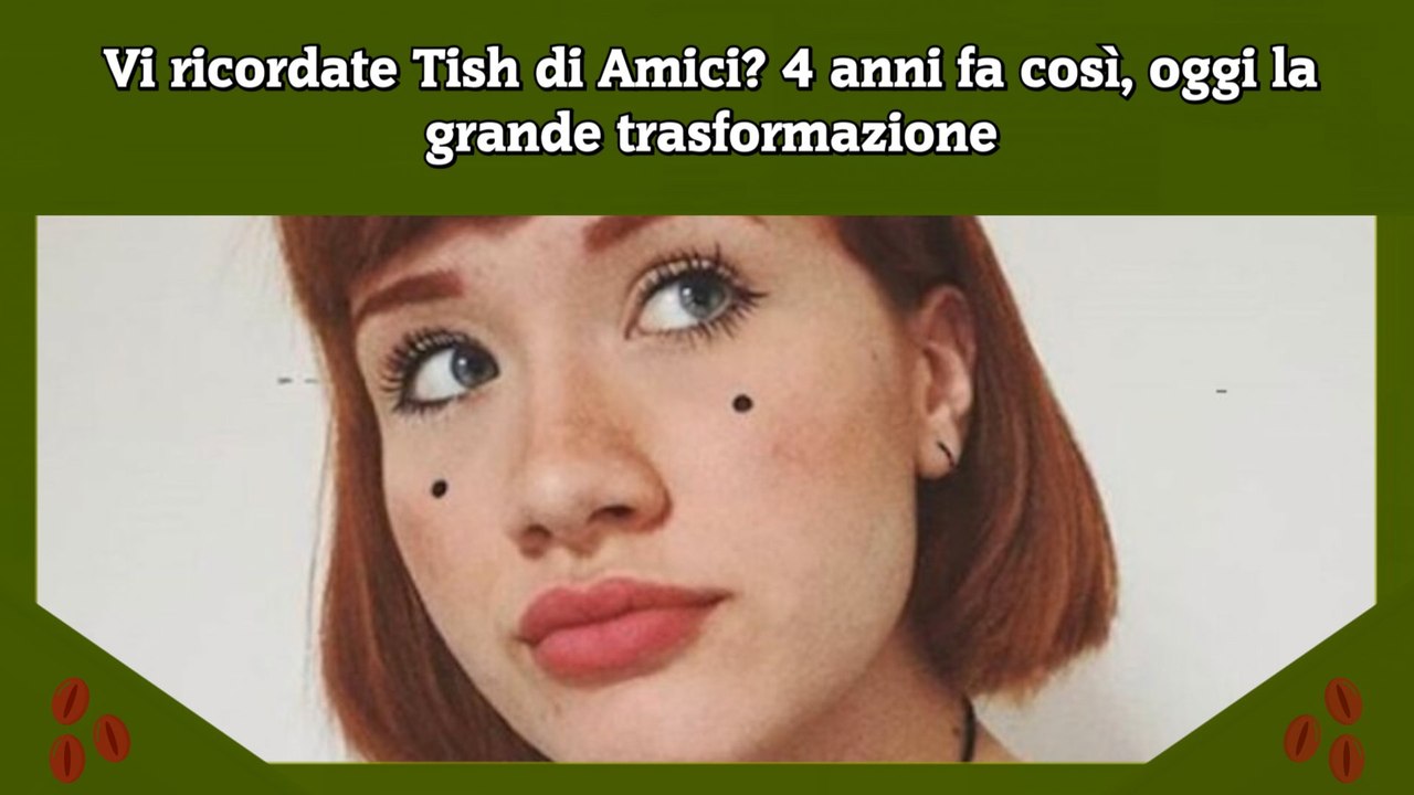 Vi ricordate Tish di Amici 4 anni fa così, oggi...