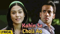 Kahin Se Chali Aa - Lyrics,Love U Mr. Kalakaar,Amrita Rao, Tusshar Kapoor,Mohit Chauhan