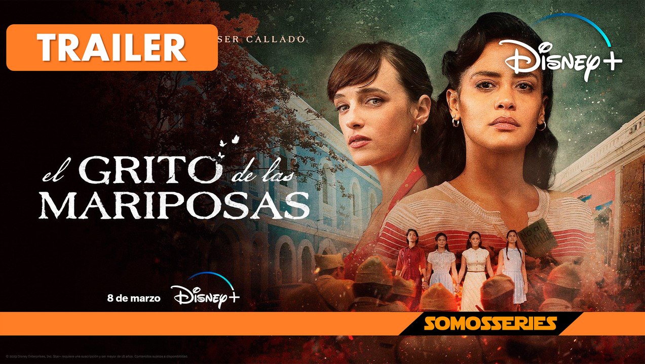 El Grito de las Mariposas Disney+ Trailer en Español Serie Tv 2023
