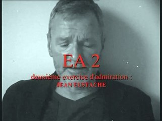 EA2 (Exercice d'admiration 2 - Jean Eustache) Vincent Dieutre 2008