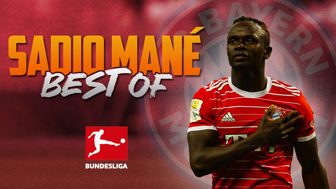 Le meilleur de Sadio Mané avec le Bayern Munich en Bundesliga !