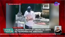 Lalaking sangkot umano sa serye ng pagnanakaw, arestado | SONA