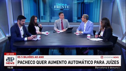 Pacheco quer reajuste automático de 5% para juízes a cada 5 anos | LINHA DE FRENTE