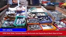 KPKP Gelar Sidak, Temukan Makanan Berformalin dan Daging Busuk