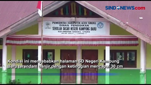 Aktivitas Sekolah Dilibutkan, Banjir Merendam SD di Aceh Singkil