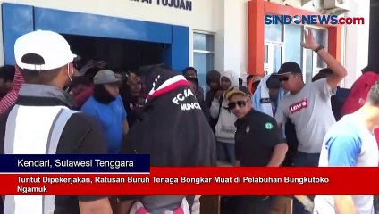 Tuntut Dipekerjakan, Ratusan Buruh Tenaga Bongkar Muat di Pelabuhan Bungkutoko Ngamuk
