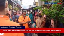 Jasad Bayi Ditemukan Dalam Saluran Air di Makassar Sempat Dikira Mainan