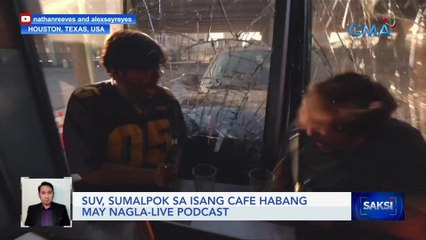 SUV, sumalpok sa isang cafe habang may nagla-live podcast | Saksi
