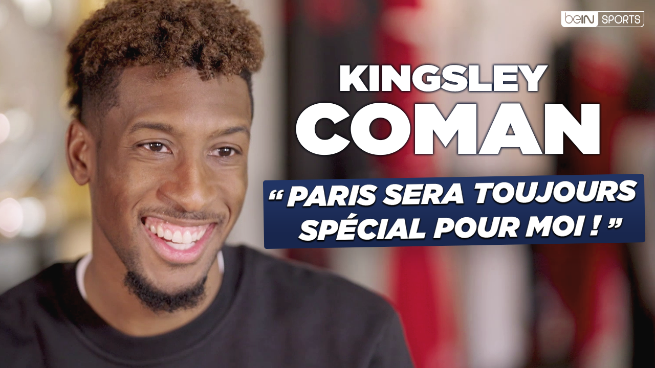 Interview - Kingsley Coman : "Paris sera toujours spécial"