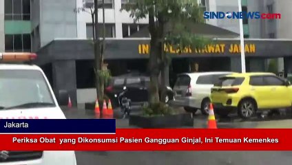 Download Video: Periksa Obat yang Dikonsumsi Pasien Gangguan Ginjal, Ini Temuan Kemenkes