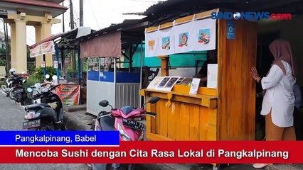 Mencoba Sushi dengan Cita Rasa Lokal di Pangkalpinang