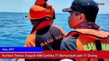 Korban Tewas Tragedi KM Cantika 77 Bertambah jadi 17 Orang